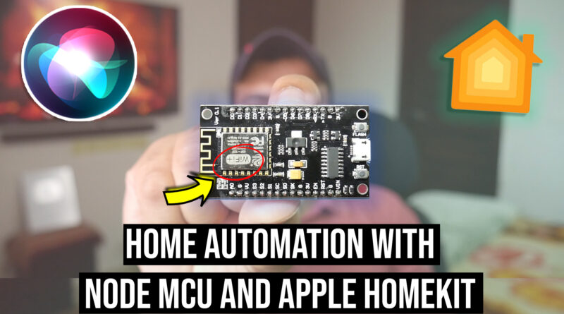 Arduino Project for Beginners : Smart Home Automation with Node MCU and iOS (Apple HomeKit)